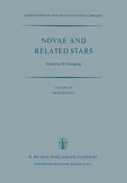 Novae and Related Stars: Proceedings of an International Conference Held by the Institut d'Astrophysique, Paris, France, 7 to 9 September 1976 (Softco