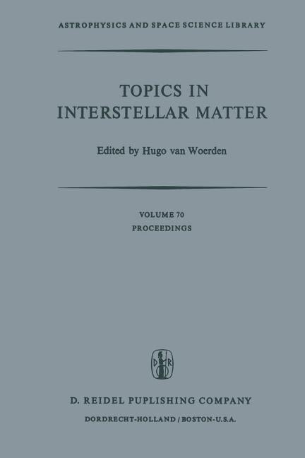 Topics in Interstellar Matter: Invited Reviews Given for Commission 34 (Interstellar Matter) of the International Astronomical Union, at the Sixteenth