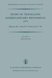 Study of Travelling Interplanetary Phenomena 1977: Proceedings of the L. D. de Feiter Memorial Symposium Held in Tel Aviv, Israel, June 7-10, 1977 (So