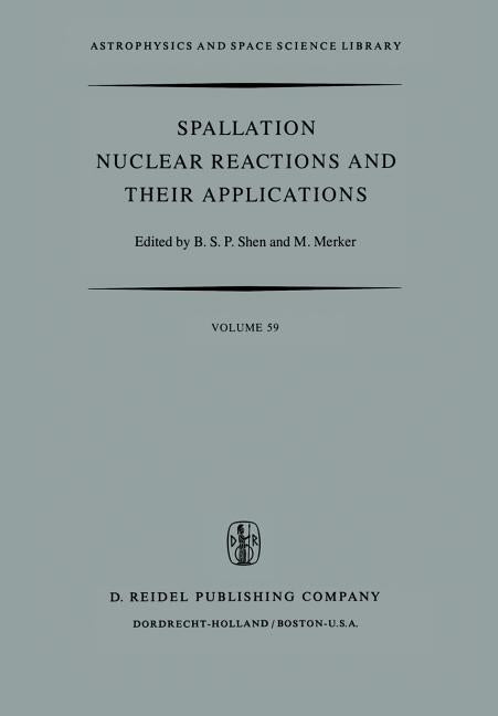 Spallation Nuclear Reactions and Their Applications (Softcover Reprint of the Original 1st 1976)
