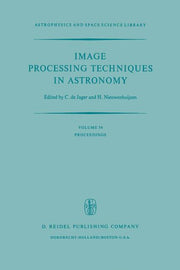 Image Processing Techniques in Astronomy: Proceedings of a Conference Held in Utrecht on March 25-27, 1975 (Softcover Reprint of the Original 1st 1975