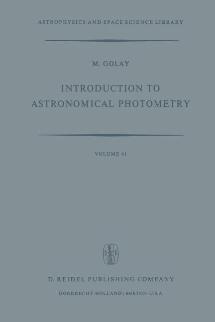 Introduction to Astronomical Photometry (Softcover Reprint of the Original 1st 1974)