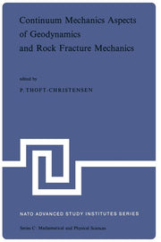 Continuum Mechanics Aspects of Geodynamics and Rock Fracture Mechanics: Proceedings of the NATO Advanced Study Institute Held in Reykjavik, Iceland, 1