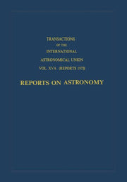 Transactions of the International Astronomical Union: Reports on Astronomy (Softcover Reprint of the Original 1st 1973)