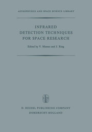 Infrared Detection Techniques for Space Research: Proceedings of the Fifth Eslab/Esrin Symposium Held in Noordwijk, the Netherlands, June 8-11, 1971