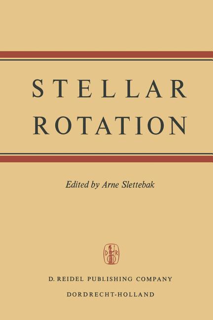 Stellar Rotation: Proceedings of the Iau Colloquium Held at the Ohio State University, Columbus, O., U.S.A., September 8-11, 1969 (Softcover Reprint o