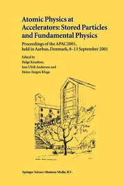 Atomic Physics at Accelerators: Stored Particles and Fundamental Physics: Proceedings of the Apac 2001, Held in Aarhus, Denmark, 8-13 September 2001