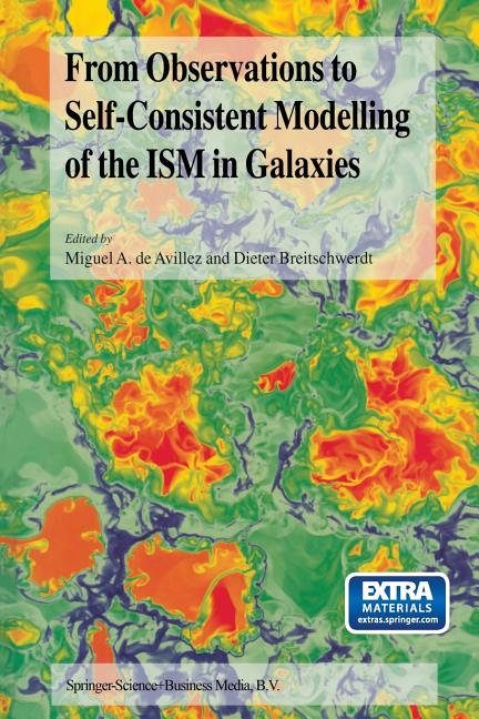 From Observations to Self-Consistent Modelling of the Ism in Galaxies: A Jenam 2002 Workshop Porto, Portugal 3-5 September 2002 (Softcover Reprint of