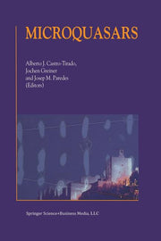 Microquasars: Proceedings of the Third Microquasar Workshop Granada Workshop on Galactic Relativistic Jet Sources Granada, Spain, 11-13 September 2000