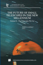 The Future of Small Telescopes in the New Millennium: Volume I - Perceptions, Productivities, and Policies Volume II - The Telescopes We Use Volume III -