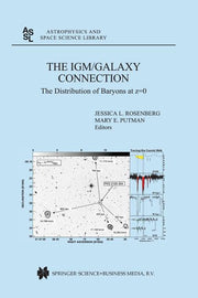 The Igm/Galaxy Connection: The Distribution of Baryons at Z=0 (Softcover Reprint of the Original 1st 2003)