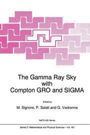 The Gamma Ray Sky with Compton Gro and SIGMA (Softcover Reprint of the Original 1st 1995)