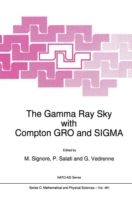 The Gamma Ray Sky with Compton Gro and SIGMA (Softcover Reprint of the Original 1st 1995)