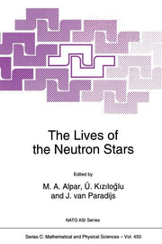 The Lives of the Neutron Stars (Softcover Reprint of the Original 1st 1995)