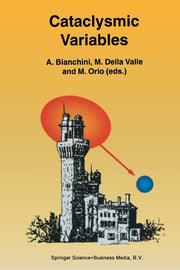 Cataclysmic Variables: Proceedings of the Conference Held in Abano Terme, Italy, 20-24 June 1994 (Softcover Reprint of the Original 1st 1995)