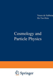 Cosmology and Particle Physics (Softcover Reprint of the Original 1st 1994)