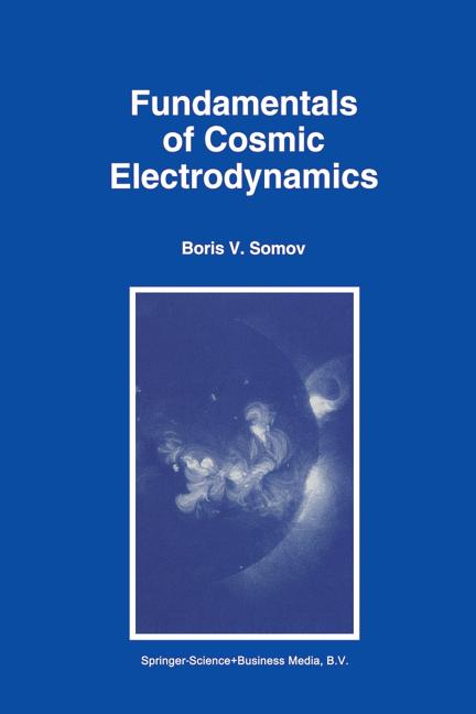 Fundamentals of Cosmic Electrodynamics (1994)