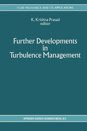 Further Developments in Turbulence Management (Softcover Reprint of the Original 1st 1993)