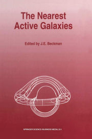 The Nearest Active Galaxies (Softcover Reprint of the Original 1st 1993)