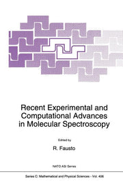 Recent Experimental and Computational Advances in Molecular Spectroscopy (Softcover Reprint of the Original 1st 1993)