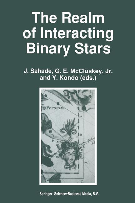 The Realm of Interacting Binary Stars (1993)