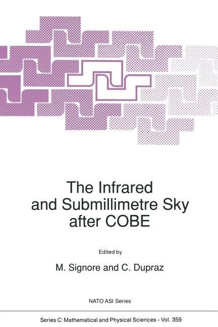 The Infrared and Submillimetre Sky After Cobe (Softcover Reprint of the Original 1st 1992)