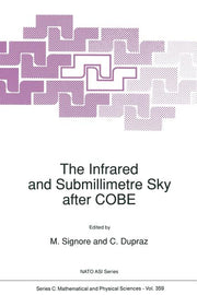 The Infrared and Submillimetre Sky After Cobe (Softcover Reprint of the Original 1st 1992)