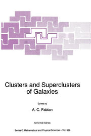 Clusters and Superclusters of Galaxies (Softcover Reprint of the Original 1st 1992)
