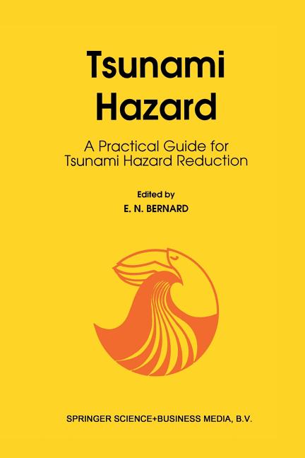 Tsunami Hazard: A Practical Guide for Tsunami Hazard Reduction (Softcover Reprint of the Original 1st 1991)