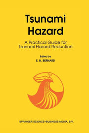 Tsunami Hazard: A Practical Guide for Tsunami Hazard Reduction (Softcover Reprint of the Original 1st 1991)