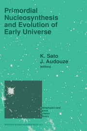 Primordial Nucleosynthesis and Evolution of Early Universe: Proceedings of the International Conference "Primordial Nucleosynthesis and Evolution of E