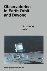 Observatories in Earth Orbit and Beyond: Proceedings of the 123rd Colloquium of the International Astronomical Union, Held in Greenbelt, Maryland, U.S