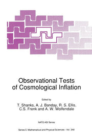 Observational Tests of Cosmological Inflation (Softcover Reprint of the Original 1st 1991)