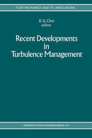 Recent Developments in Turbulence Management (Softcover Reprint of the Original 1st 1991)