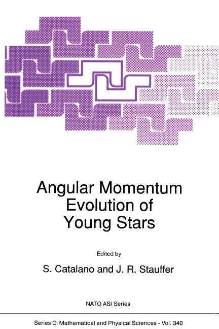 Angular Momentum Evolution of Young Stars (Softcover Reprint of the Original 1st 1991)