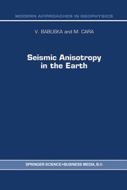 Seismic Anisotropy in the Earth (Softcover Reprint of the Original 1st 1991)