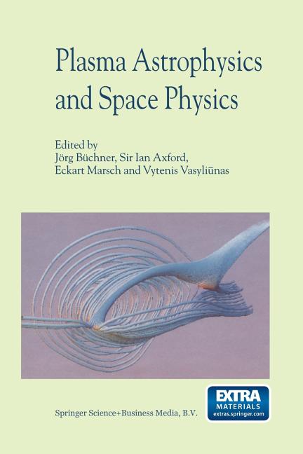 Plasma Astrophysics and Space Physics: Proceedings of the Viith International Conference Held in Lindau, Germany, May 4-8, 1998 (1999)