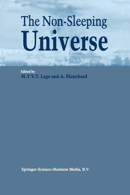 The Non-Sleeping Universe: Proceedings of Two Conferences On: 'Stars and the Ism' Held from 24-26 November 1997 and On: 'From Galaxies to the Horizon' Hel