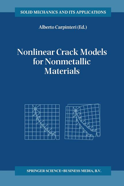 Nonlinear Crack Models for Nonmetallic Materials (Softcover Reprint of the Original 1st 1999)