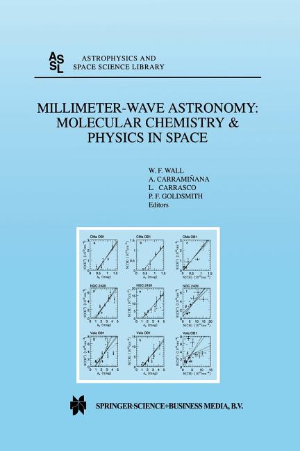 Millimeter-Wave Astronomy: Molecular Chemistry & Physics in Space: Proceedings of the 1996 Inaoe Summer School of Millimeter-Wave Astronomy Held at In