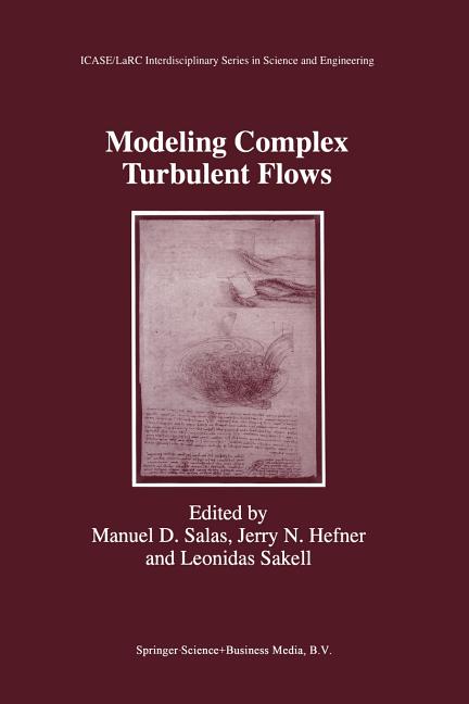 Modeling Complex Turbulent Flows (Softcover Reprint of the Original 1st 1999)