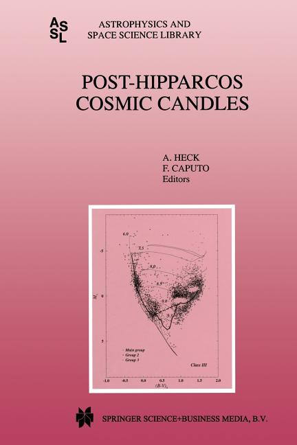 Post-Hipparcos Cosmic Candles (Softcover Reprint of the Original 1st 1999)