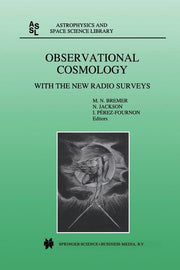 Observational Cosmology: With the New Radio Surveys Proceedings of a Workshop Held in a Puerto de la Cruz, Tenerife, Canary Islands, Spain, 13-15 Janu