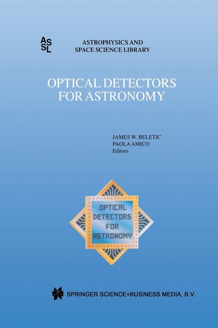 Optical Detectors for Astronomy: Proceedings of an Eso CCD Workshop Held in Garching, Germany, October 8-10, 1996 (Softcover Reprint of the Original 1