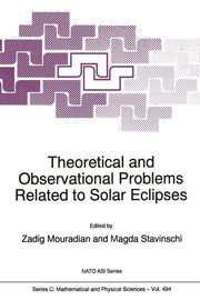 Theoretical and Observational Problems Related to Solar Eclipses (Softcover Reprint of the Original 1st 1997)