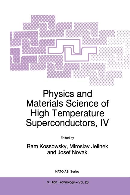 Physics and Materials Science of High Temperature Superconductors, IV (Softcover Reprint of the Original 1st 1997)