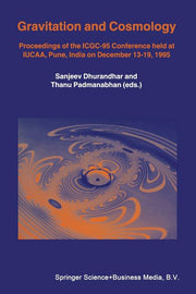 Gravitation and Cosmology: Proceedings of the Icgc-95 Conference, Held at Iucaa, Pune, India, on December 13-19, 1995 (Softcover Reprint of the Origin