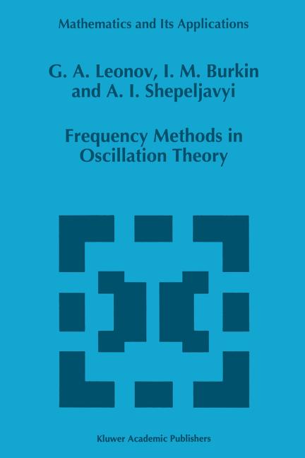 Frequency Methods in Oscillation Theory (Softcover Reprint of the Original 1st 1996)