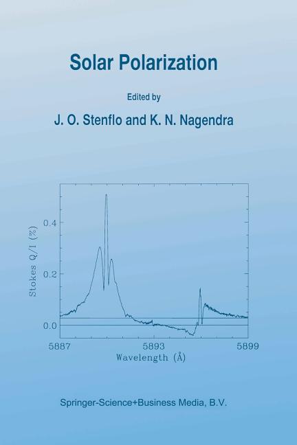 Solar Polarization: Proceedings of an International Workshop Held in St. Petersburg, Russia, 8-12 May, 1995 (Softcover Reprint of the Original 1st 199