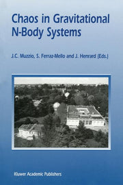 Chaos in Gravitational N-Body Systems: Proceedings of a Workshop Held at La Plata (Argentina), July 31 - August 3, 1995 (Softcover Reprint of the Orig